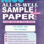 NIOS 312 PHYSICS 312 ENGLISH MEDIUM ALL-IS-WELL SAMPLE PAPER PLUS + WITH PRACTICALS