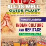 INDIAN CULTURE AND HERITAGE 223 ENGLISH MEDIUM ALL IS WELL GUIDE PLUS + SAMPLE PAPER