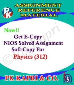 NIOS Physics 312 Solved Assignment 12th