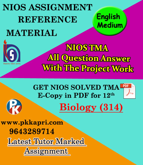 NIOS Biology 314 Solved Assignment 12th (English Medium)