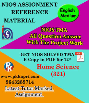 NIOS Home Science 321 Solved Assignment-12th-English Medium