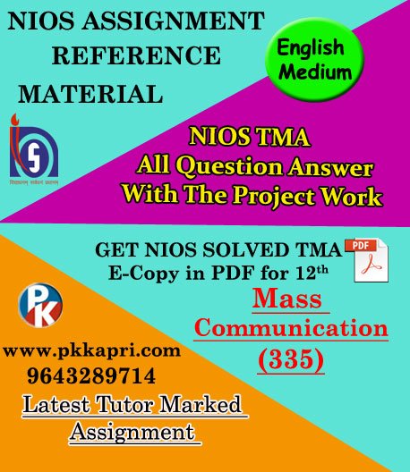 NIOS Mass Communication 335 Solved Assignment-12th-English Medium