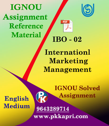 IGNOU IBO 2 INTERNATIONAL MARKETING MANAGEMENT SOLVED ASSIGNMENT IN ENGLISH