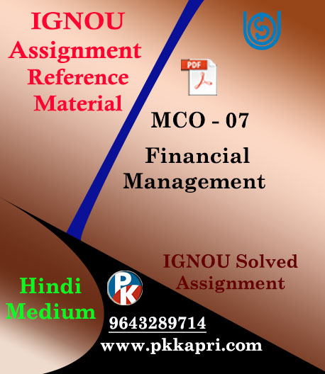 IGNOU MCO 7 FINANCIAL MANAGEMENT SOLVED ASSIGNMENT IN HINDI MEDIUM