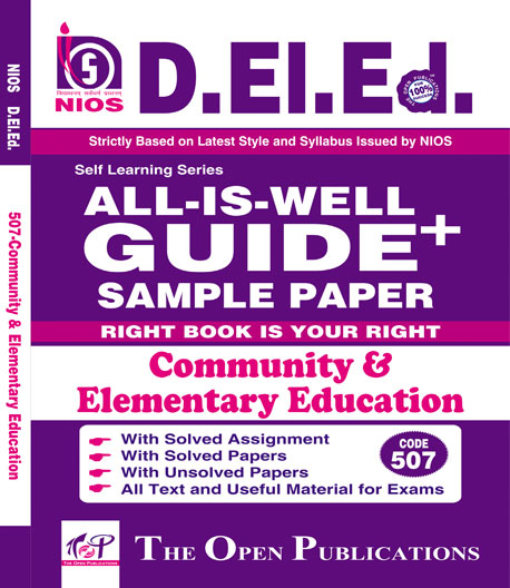 NIOS DELEd 507 NIOS TEXT ALL-IS-WELL GUIDE + OF Community & Elementary Education English Medium