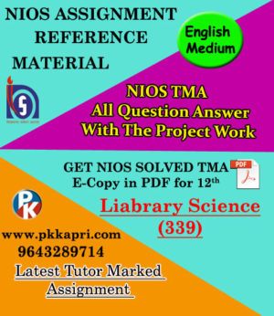 Library & Information Science 339 |Online Nios Solved Assignment |12th English Medium