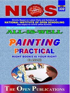 332 NIOS PAINTING PRACTICAL MANUAL WITH IMPORTANT QUESTIONS AND THEIR ANSWERS IN ENGLISH MEDIUM