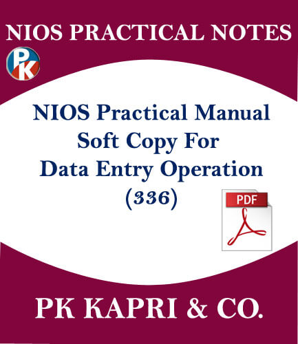336 NIOS DATA ENTRY OPERATIONS PRACTICAL MANUAL NOTES IN HINDI MEDIUM -PDF