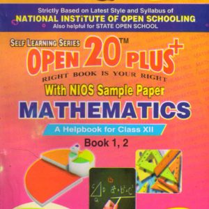 311 Mathematics (English Medium) Nios Last Time Revision Book Open 20 Plus Self Learning Series 12th Class