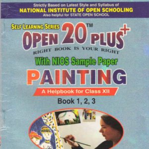 332 Painting (English Medium) Nios Last Time Revision Book Open 20 Plus Self Learning Series 12th Class