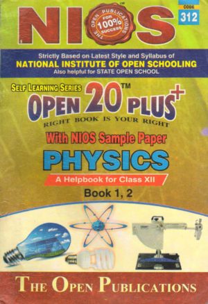 312 Physics (English Medium) Nios Last Time Revision Book Open 20 Plus Self Learning Series 12th Class