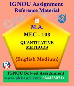 Ignou Solved Assignment- MA |MEC-003 : Quantitative Methods in English Medium