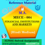 Ignou Solved Assignment- MA |MECE-004 : Financial Institutions and Markets in Hindi Medium
