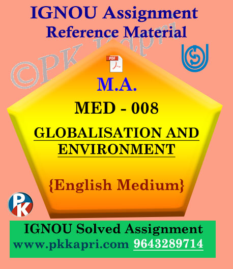 MED-008 Globalisation And Environment In English Solved Assignment Ignou