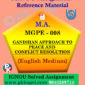 MGPE-008 CONFLICT MANAGEMENT Solved ASSIGNMENT In English IGNOU