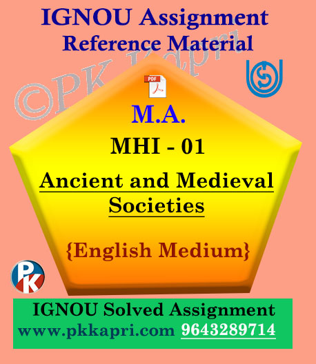 M.A. IGNOU Solved Assignment | MHI-01: Ancient and Medieval Societies English Medium