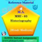 MA IGNOU Solved Assignment | MHI-03: Historiography Hindi Medium