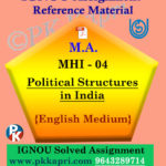 MA IGNOU Solved Assignment |MHI-04 : Political Structures in India English Medium