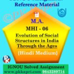 MA IGNOU Solved Assignment | MHI-06: Evolution of Social Structures in India Through the Ages Hindi Medium