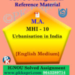 MA IGNOU Solved Assignment |MHI-10: Urbanisation in India English Medium