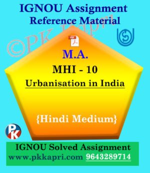 MA IGNOU Solved Assignment |MHI-10: Urbanisation in India Hindi Medium
