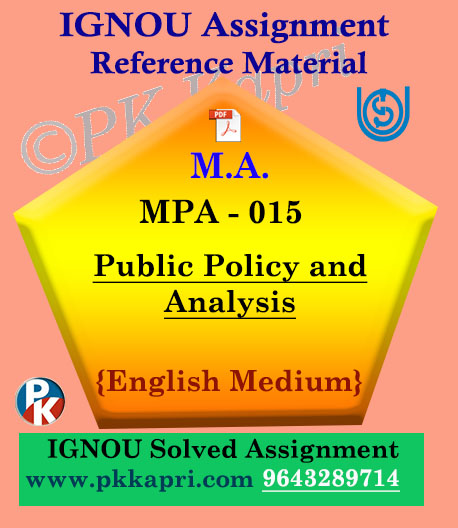 Ignou MPA-015 Public Policy And Analysis Solved Assignment In English