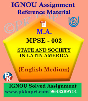 MPSE-002 State And Society In Latin America Solved Assignment Ignou In English
