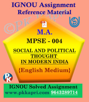 MPSE-004 Social And Political Thought In Modern India Solved Assignment Ignou in English