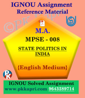 MPSE-008 State Politics In India Solved Assignment Ignou In English