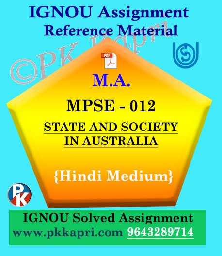 ignou mpse 012 solved assignment hindi medium MPSE-012 State And Society In Australia In Hindi Solved Assignment Ignou