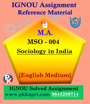 Ignou MSO-004 Sociology In India Solved Assignment English Medium