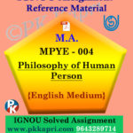 Ignou MPYE-004 Philosophy of Human Person Solved Assignment in English