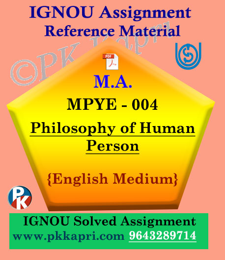Ignou MPYE-004 Philosophy of Human Person Solved Assignment in English