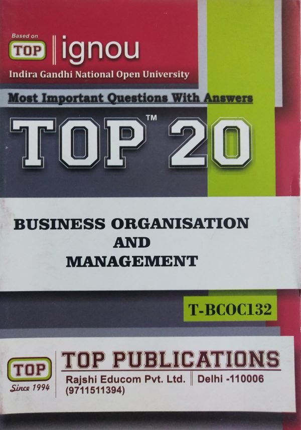 TOP IGNOU T-BCOC-132 Business Organisation And Management - Most important questions with answers (English Medium)