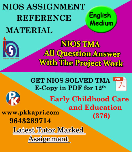 Early Childhood Care And Education (376) Nios Solved Assignment (English Medium)