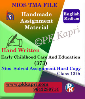 Nios Handwritten Solved Assignment Early Childhood Care & Education 376 English Medium