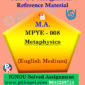 IGNOU MPYE-008 Metaphysics Solved Assignment in English