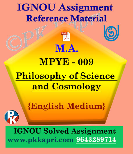 IGNOU MPYE-009 Philosophy of Science and Cosmology Solved Assignment in English