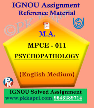 PSYCHOPATHOLOGY (MPCE 011) Ignou Solved Assignment in English