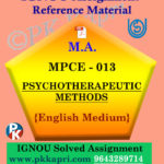 PSYCHOTHERAPEUTIC METHODS (MPCE 013) Ignou Solved Assignment in English
