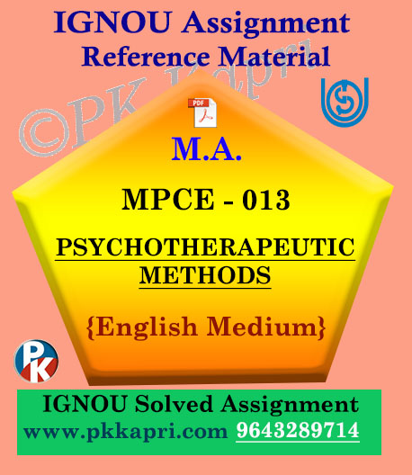 PSYCHOTHERAPEUTIC METHODS (MPCE 013) Ignou Solved Assignment in English