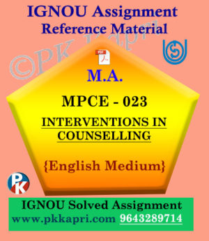 INTERVENTIONS IN COUNSELLING (MPCE 023) Ignou Solved Assignment in English