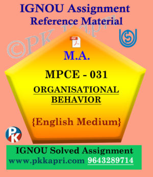 ORGANISATIONAL BEHAVIOR (MPCE 031) Ignou Solved Assignment in English