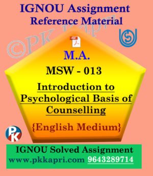 MSW-013 Introduction to Psychological Basis of Counselling Ignou Solved Assignment in English