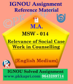 MSW-014 Relevance of Social Case Work in Counselling Ignou Solved Assignment in English
