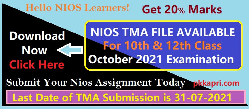Nios Tma Submission date is 31.07.2021