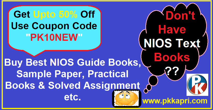I do not have Nios Text Books 10 and 12 Class. Nios Guide Books & Solved Assignment Tma Coupon Code