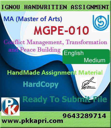 Ignou MGPE-010 Conflict Management, Transformation and Peace Building Handwritten Solved Assignment