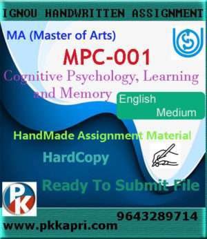 Ignou MPC-001 Cognitive Psychology Learning and Memory Handwritten Solved Assignment