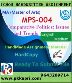 Ignou MPS-004 Comparative Politics: Issues and Trends Handwritten Solved Assignment